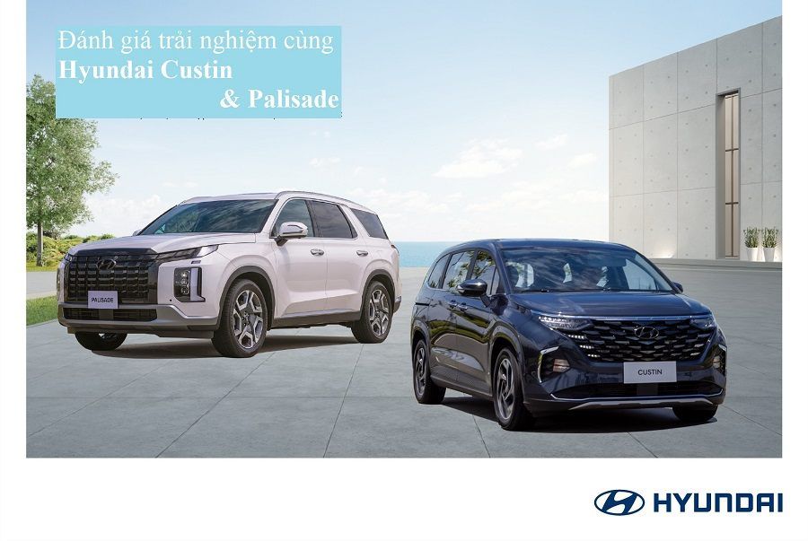 Đánh giá trải nghiệm Hyundai Custin và Palisade qua chuyến đi xa