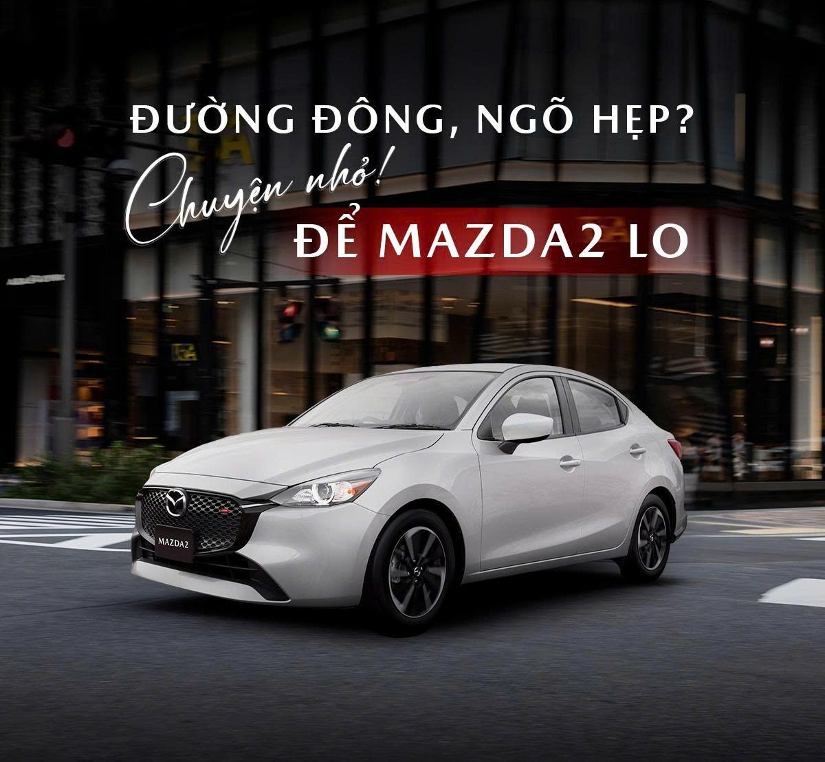 Siêu Ưu Đãi Tháng Này – Mazda2 Sedan nhập Thái