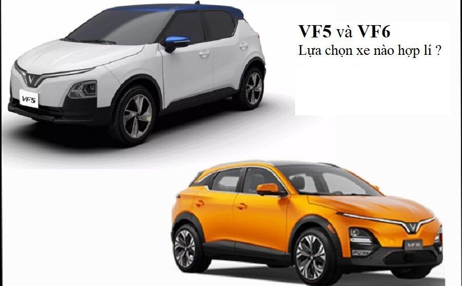 Lựa chọn giữa VF5 và VF6